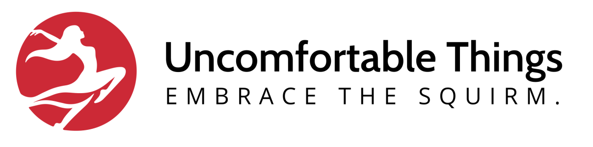 Uncomfortable Things